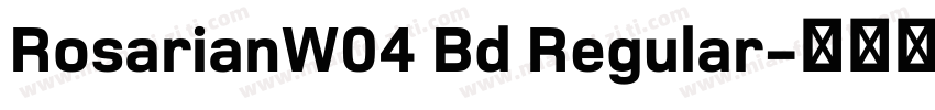 RosarianW04 Bd Regular字体转换